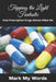 Tripping the Light Fantastic: How Prescription Drugs Almost Killed Me by Mark My Words