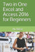 Two in One: Excel and Access 2016 for Beginners by Zico Pratama Putra