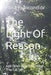The Light Of Reason: And Other Atheist Writing - The Full Set by Rosa Rubicondior