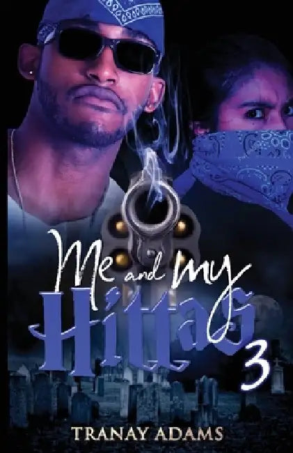 Me and My Hittas 3 by Tranay Adams
