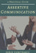 Assertive Communication: A Practical Guide by Sorin Dumitrascu