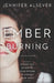 Ember Burning: Trinity Forest Book 1 by Jennifer Nichols Alsever