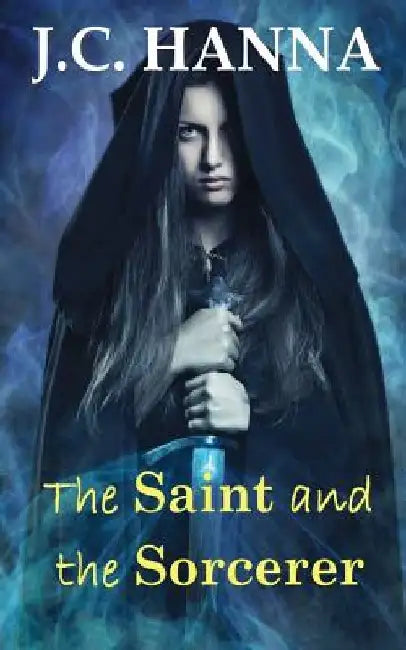 The Saint and the Sorcerer by J. C. Hanna