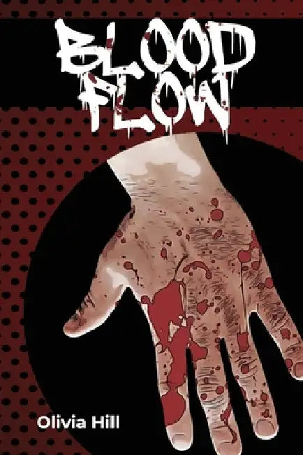 Blood Flow: A Southern California Gothic by Filamena Young