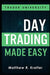 Day Trading Made Easy: A Simple Strategy for Day Trading Stocks by Kratter  Matthew R.