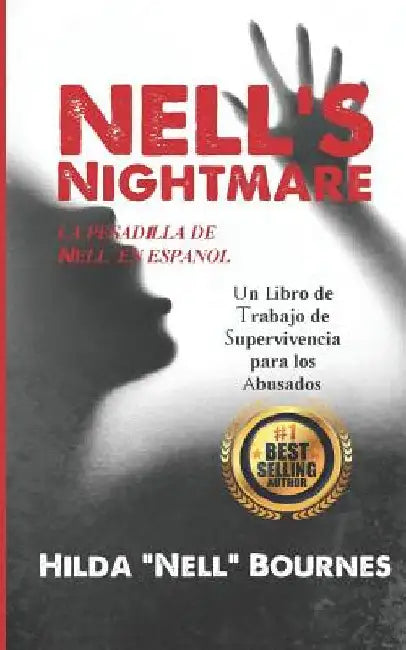 La Pesadilla de Nell: : Un Libro de Trabajo de Supervivencia Para Los Abusados by Bastardo, Ediclia