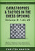 Catastrophes & Tactics in the Chess Opening - Volume 2: 1 d4 d5: Winning in 15 Moves or Less: Chess Tactics, Brilliancies & Blunders in the Chess Open by Carsten Hansen