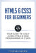 HTML5 & CSS3 For Beginners: Your Guide To Easily Learn HTML5 & CSS3 Programming in 7 Days by Icode Academy