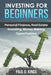Investing for Beginners: Personal Finance, Real Estate Investing, and Money Making Opportunities by Paul D. Kings