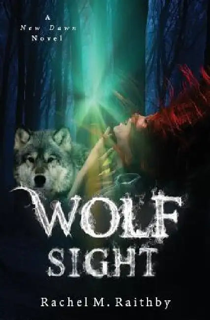 Wolf Sight by Rachel M. Raithby