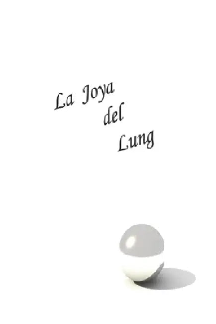 La Joya del Lung by Carlos Paredes Grogan