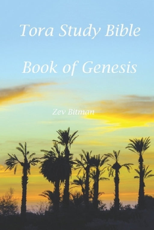 Tora Study Bible - Genesis by Zev Bitman