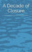 A Decade of Closure by Iona Matheron