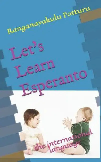 Let's Learn Esperanto: the international language by Ranganayakulu Potturu