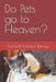Do Pets go to Heaven? by Kenneth Edward Barnes