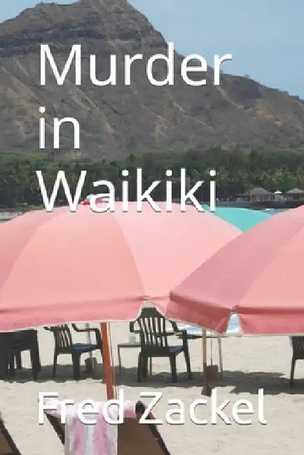 Murder in Waikiki by Fred Zackel