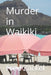 Murder in Waikiki by Fred Zackel