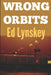 Wrong Orbits by Ed Lynskey