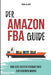 Der Amazon FBA Guide: von der ersten Produktidee zur eigenen Marke by Klose, Nina