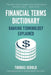 Financial Terms Dictionary - Banking Terminology Explained by Wesley Crowder