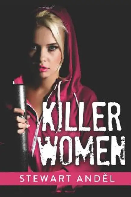 Killer Women by Stewart Andel