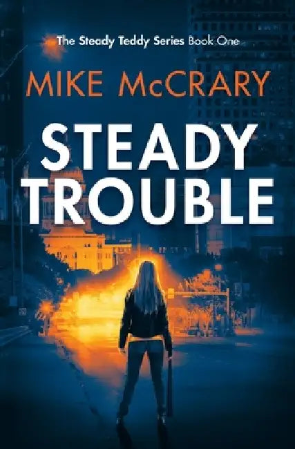 Steady Trouble by Mike McCrary