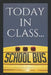 Today in Class... by Karyn Doran
