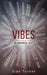 Vibes by Sian Turner