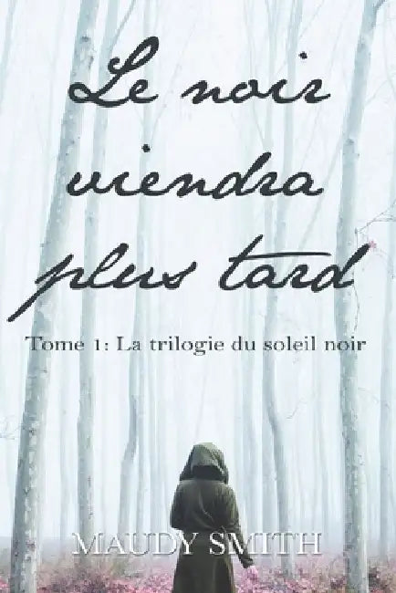 Le noir viendra plus tard by Smith, Maudy