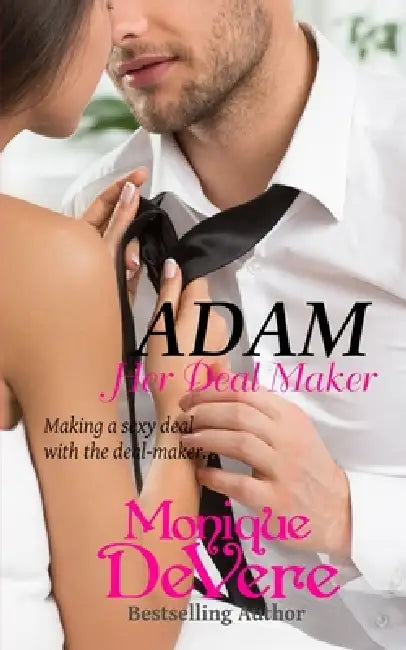 Adam: Her Deal Maker by Monique Devere