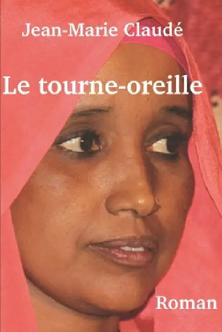 Le tourne-oreille: roman by Claudé, Jean-Marie