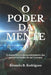 O Poder Da Mente: A Chave Para O Desenvolvimento Das Potencialidades Do Ser Humano by Rodrigues, R.