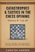 Catastrophes & Tactics in the Chess Opening - Volume 8: 1.e4 e5: Winning in 15 Moves or Less: Chess Tactics, Brilliancies & Blunders in the Chess Open by Carsten Hansen