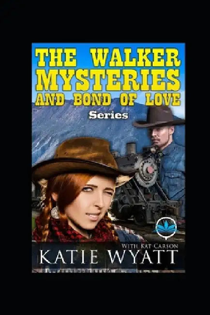 The Walker Mysteries and Bond Of Love Series by Kat Carson