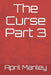 The Curse Part 3 by April Manley