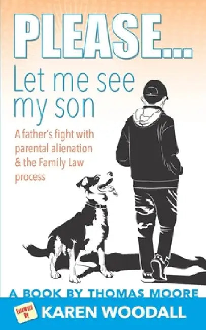 Please... Let Me See My Son by Karen Woodall