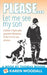 Please... Let Me See My Son by Karen Woodall