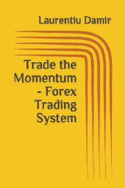 Trade the Momentum - Forex Trading System 