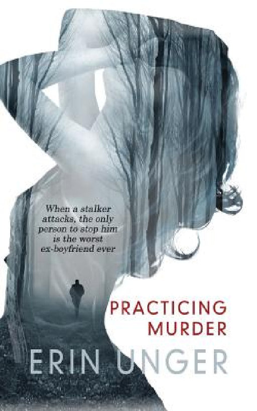Practicing Murder by Erin Unger