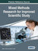Mixed Methods Research for Improved Scientific Study by Mette Lise Baran, Janice Elisabeth Jones