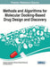 Methods and Algorithms for Molecular Docking-Based Drug Design and Discovery by Siavoush Dastmalchi, Maryam Hamzeh-Mivehroud, Babak Sokouti