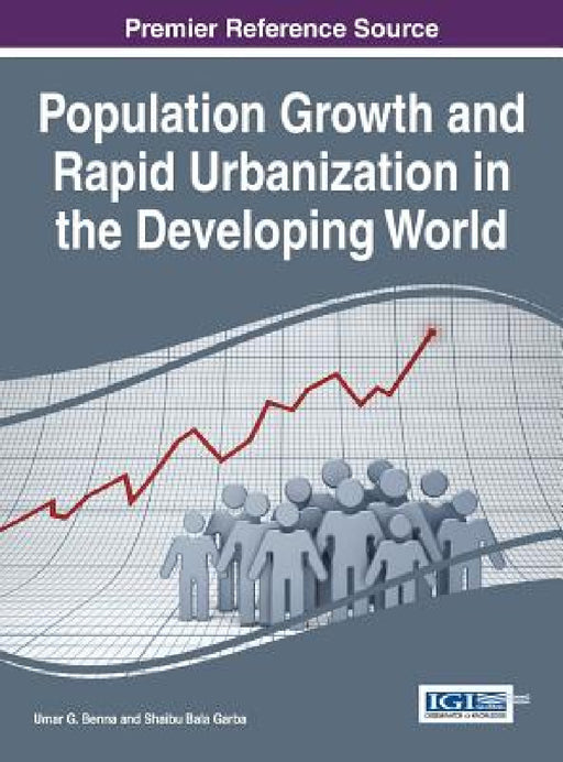 Population Growth and Rapid Urbanization in the Developing World by Umar G. Benna, Shaibu Bala Garba