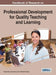 Handbook of Research on Professional Development for Quality Teaching and Learning by Teresa Petty, Amy Good, S. Michael Putman