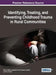 Identifying, Treating, and Preventing Childhood Trauma in Rural Communities by Marion Baker, Jacqueline Ford, Brittany Canfield