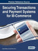 Securing Transactions and Payment Systems for M-Commerce by Sushila Madan, Jyoti Batra Arora