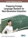 Preparing Foreign Language Teachers for Next-Generation Education by Chin-Hsi Lin, Dongbo Zhang, Binbin Zheng