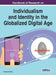 Handbook of Research on Individualism and Identity in the Globalized Digital Age by F. Sigmund Topor