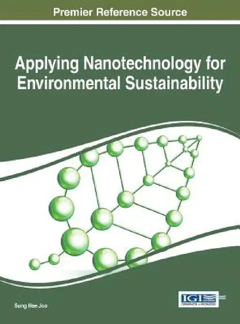 Applying Nanotechnology for Environmental Sustainability by Sung Hee Joo