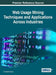 Web Usage Mining Techniques and Applications Across Industries by A. V. Senthil Kumar