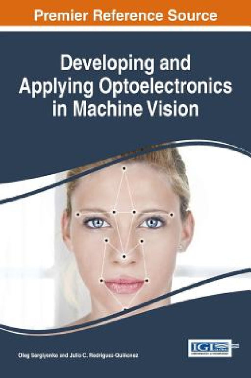 Developing and Applying Optoelectronics in Machine Vision by Oleg Sergiyenko, Julio C. Rodriguez-Quiñonez